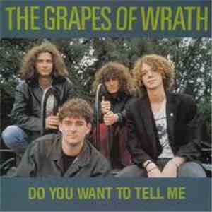 The Grapes Of Wrath - Do You Want To Tell Me download flac mp3