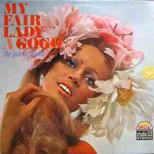 The Jack First Band - My Fair Lady A Gogo download flac mp3
