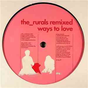 The Rurals - Ways To Love - Remixed download flac mp3