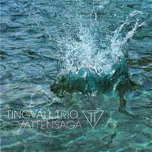 Tingvall Trio - Vattensaga download flac mp3
