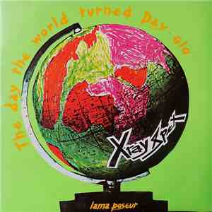 X-Ray Spex - The Day The World Turned Day-glo download flac mp3