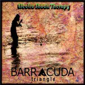 Barracuda Triangle - Electric Shock Therapy download flac mp3