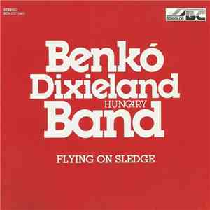 Benkó Dixieland Band - Flying On Sledge download flac mp3