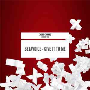 Betavoice - Give It To Me download flac mp3