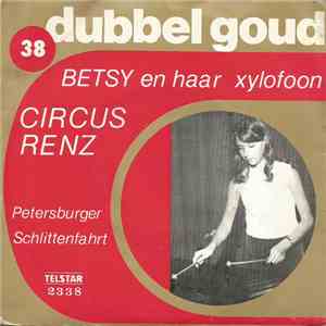 Betsy En Haar Xylofoon - Circus Renz / Petersburger Schlittenfahrt download flac mp3
