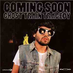 Coming Soon  - Ghost Train Tragedy download flac mp3