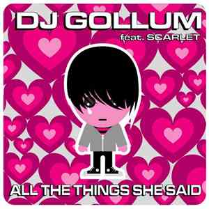 DJ Gollum Feat. Scarlet  - All The Things She Said download flac mp3
