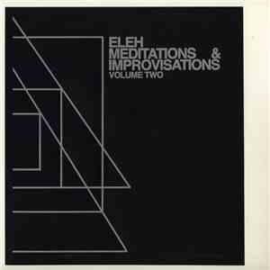 Eleh - Meditations & Improvisations Volume Two download flac mp3