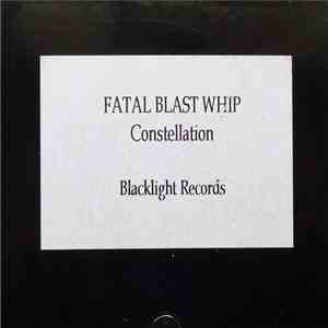 Fatal Blast Whip - Constellation download flac mp3