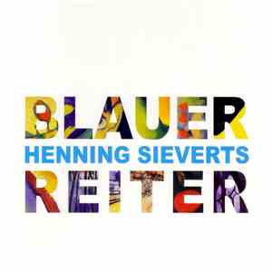 Henning Sieverts - Blauer Reiter download flac mp3