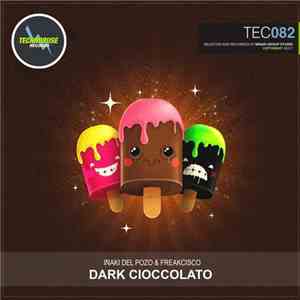 Iñaki Del Pozo, Freakcisco - Dark Cioccolato download flac mp3