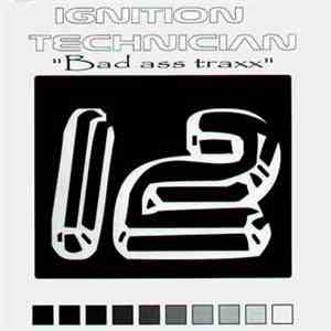 Ignition Technician - Bad Ass Traxx download flac mp3