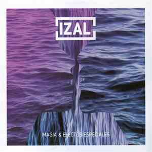 Izal - Magia & Efectos Especiales download flac mp3