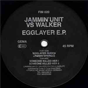 Jammin' Unit vs. Walker - Egglayer E.P. download flac mp3