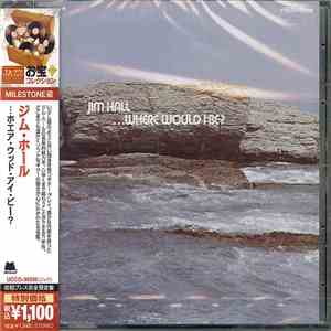 Jim Hall - ...Where Would I Be? download flac mp3