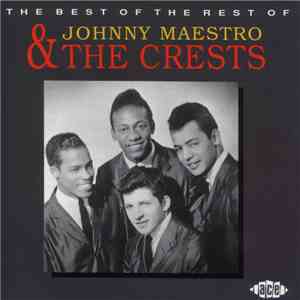 Johnny Maestro & The Crests - The Best Of The Rest download flac mp3