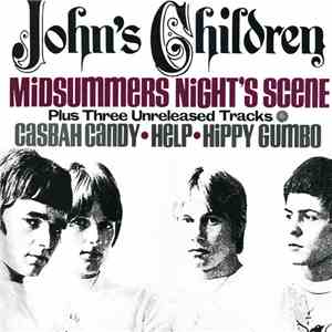 John's Children - Midsummers Night's Scene download flac mp3