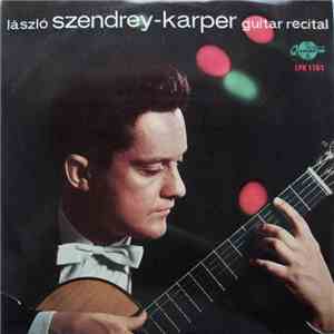 László Szendrey-Karper - Guitar Recital download flac mp3