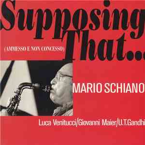 Mario Schiano - Supposing That... (Ammesso E Non Concesso) download flac mp3