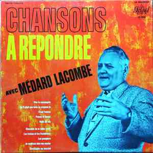 Médard Lacombe Et Ses Copains - Chansons À Répondre download flac mp3