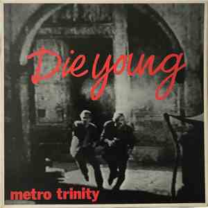 Metro Trinity - Die Young download flac mp3