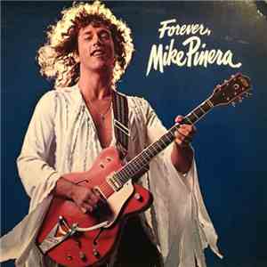 Mike Pinera - Forever, Mike Pinera download flac mp3