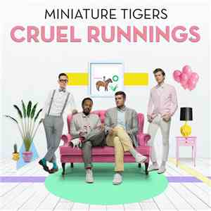 Miniature Tigers - Cruel Runnings download flac mp3