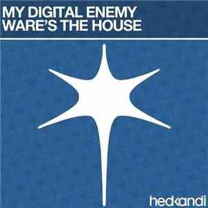 My Digital Enemy - Ware's The House download flac mp3