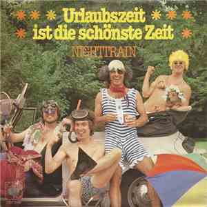 Nighttrain  - Urlaubszeit Ist Die Schönste Zeit download flac mp3