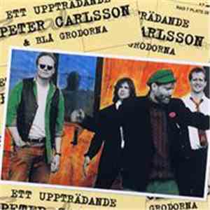 Peter Carlsson & Blå Grodorna - Ett Uppträdande download flac mp3