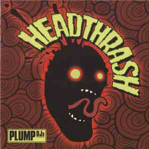 Plump DJs - Headthrash download flac mp3