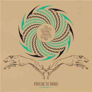 Psychic TV Three - Greyhounds Of The Future b/w Alien Lightning Meat Machine Part II download flac mp3