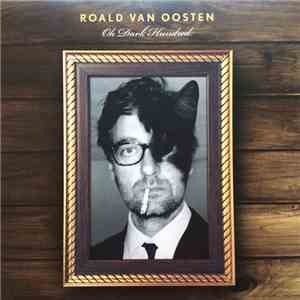 Roald van Oosten - Oh Dark Hundred download flac mp3