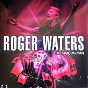 Roger Waters - Big Man, Pig Man download flac mp3
