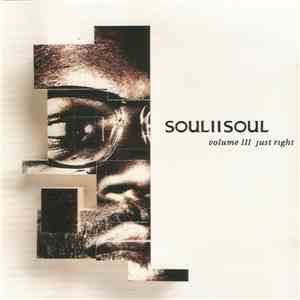 Soul II Soul - Volume III Just Right download flac mp3