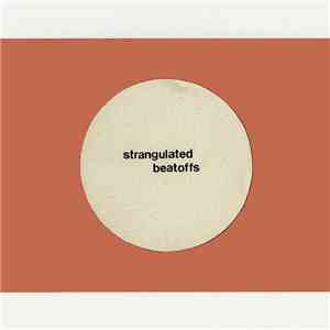Strangulated Beatoffs - Beating Off All Over The World download flac mp3