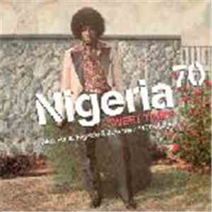 Various - Nigeria 70 (Sweet Times: Afro-Funk, Highlife & Juju From 1970s Lagos) download flac mp3