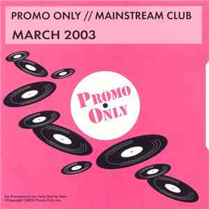 Various - Promo Only Mainstream Club: March 2003 download flac mp3