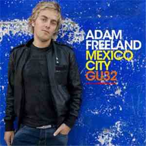 Adam Freeland - Mexico City: GU32 download flac mp3