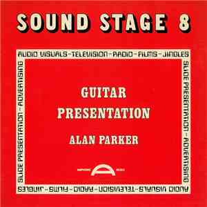 Alan Parker - Sound Stage 8: Guitar Presentation download flac mp3