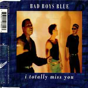Bad Boys Blue - I Totally Miss You download flac mp3