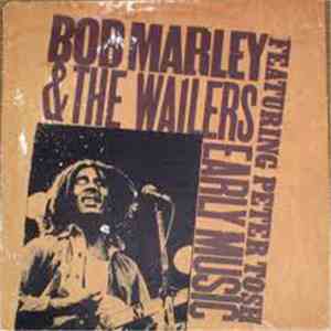 Bob Marley & The Wailers - Early Music download flac mp3