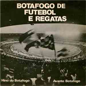 Botafogo de Futebol e Regatas - Hino Do Botafogo / Avante Botafogo download flac mp3