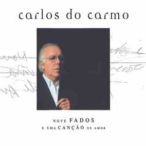 Carlos Do Carmo - Nove Fados E Uma Canção De Amor download flac mp3