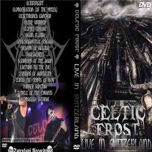 Celtic Frost - Live In Switzerland 2006 download flac mp3