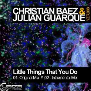 Christian Baez & Julian Guarque - Little Things That You Do download flac mp3