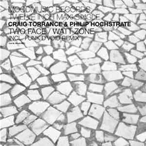 Craig Torrance & Philip Hochstrate - Two Face / Watt Zone download flac mp3