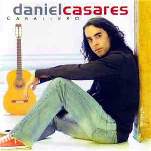 Daniel Casares - Caballero download flac mp3