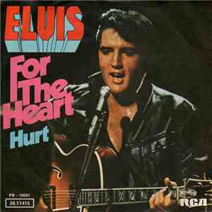 Elvis - For The Heart / Hurt download flac mp3