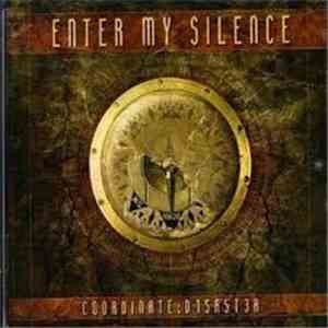 Enter My Silence - Coordinate: D1SA5T3R download flac mp3